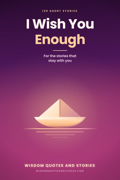 I Wish You Enough — 120 short stories