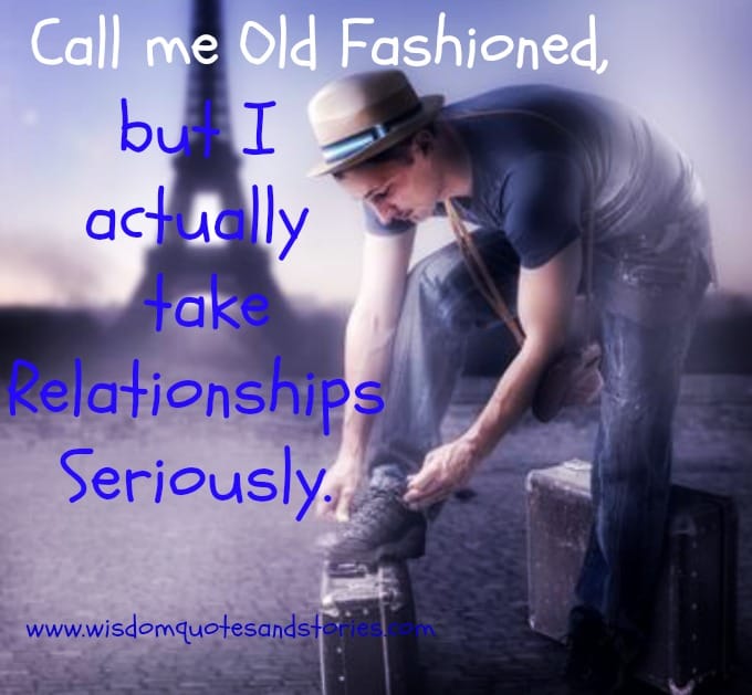 Take relationships seriously