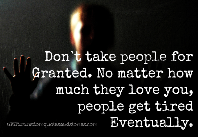 For granted you when people take What Does