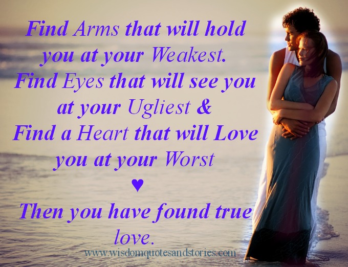 find true love by finding a heart the will love you at your worst ...