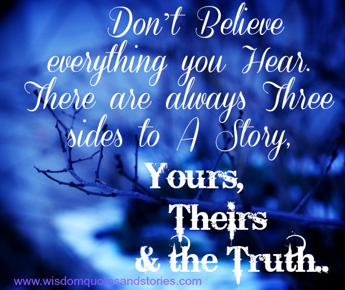 Don't Believe Everything You Hear Wisdom Quotes & Stories