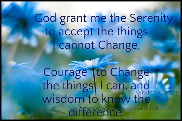God grant me the wisdom