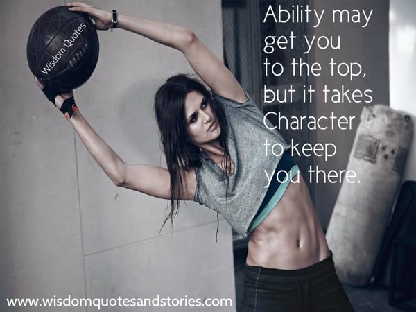 It takes character to keep you at the top