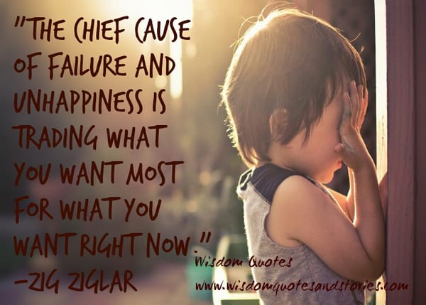 Chief Cause of Failure and Unhappiness