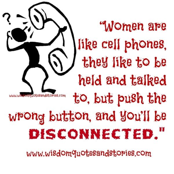 Women are like Cell phones