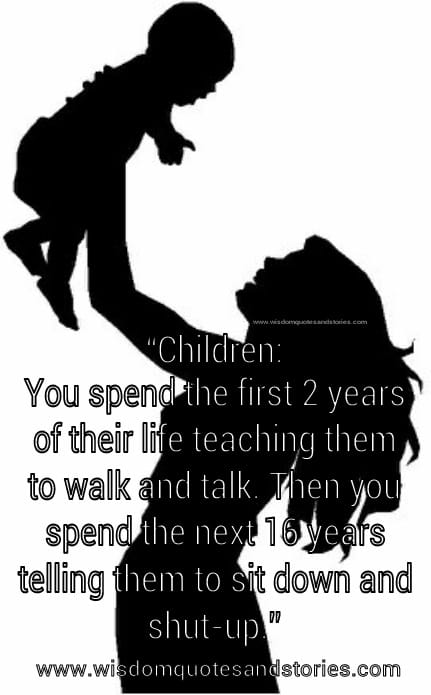 Spending 16 years telling your Children