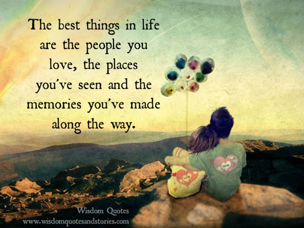 The best things in life