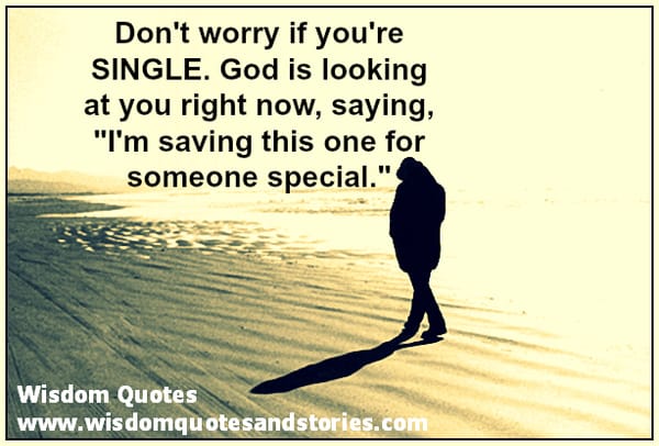 Don't worry if you're SINGLE but you are special