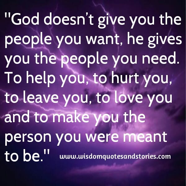 God gives you the people you need
