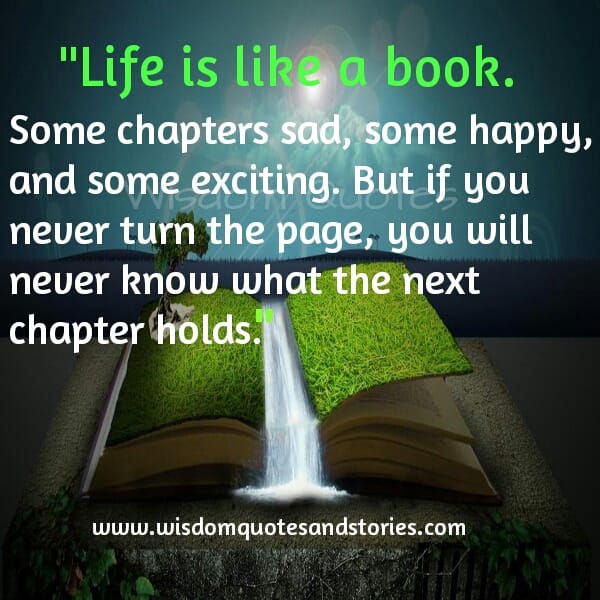Life is like a book , turn the page for next chapter