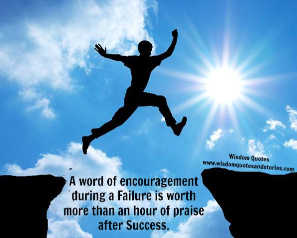 A word of encouragement during a failure