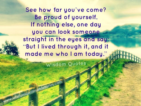 See how far you have come