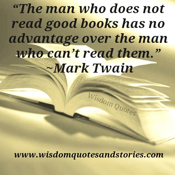 The man who does not read good books