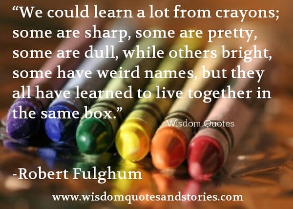 We could learn a lot from crayons