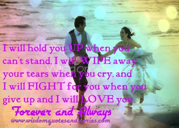 I will love you forever and always...