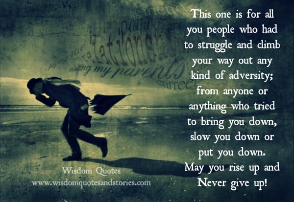 Rise up and Never give up