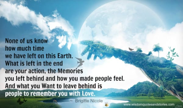 What you want to leave behind in life?