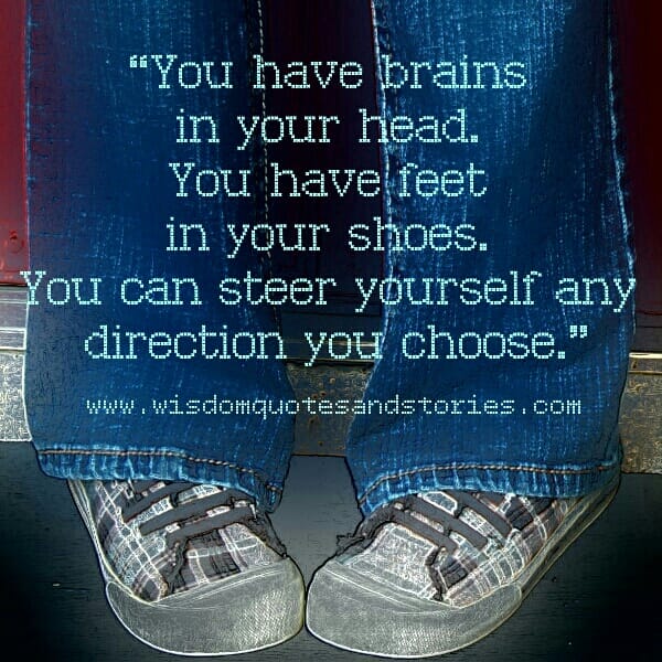 You can steer yourself any direction you choose