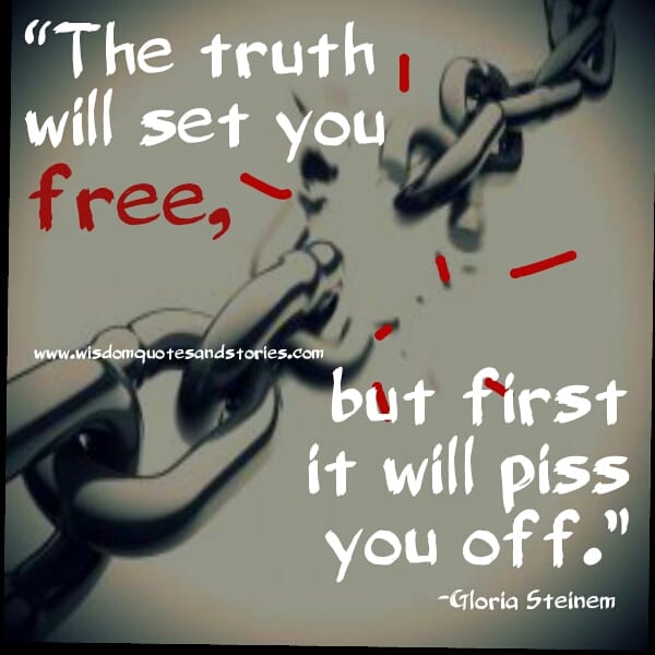 The truth will set you free