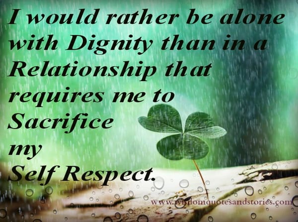 Don't sacrifice your self respect for relationship