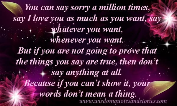 Prove that the things you say are true