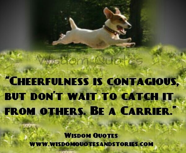 Cheerfulness is Contagious