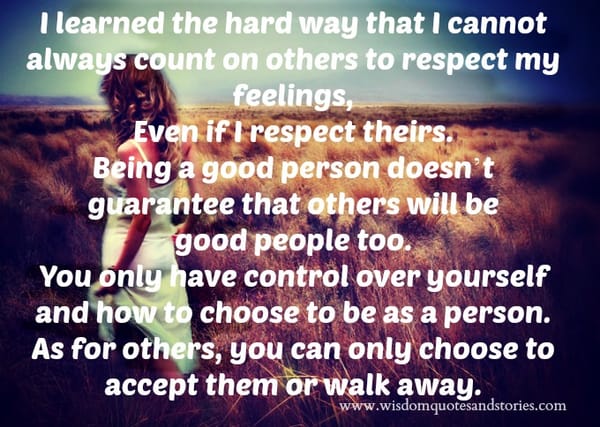 Don't count on others to respect your feelings