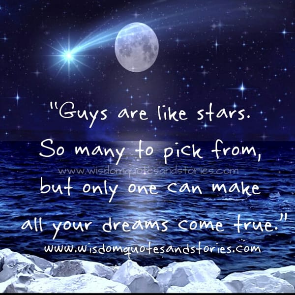 Guys are like Stars