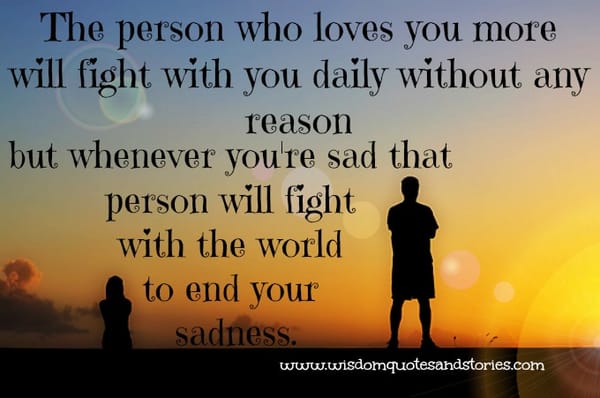 The person who loves you will fight with the world for you