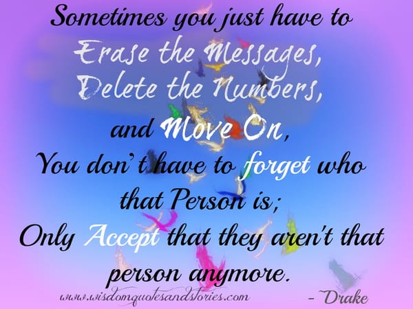 Accept! They aren't that person anymore