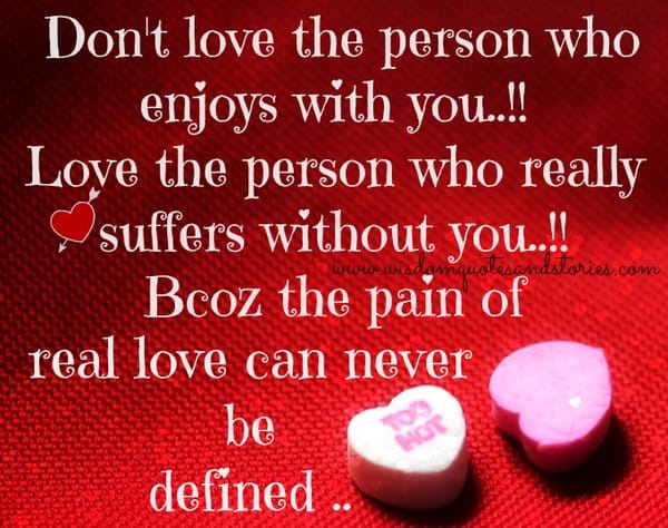 The Pain of real Love can never be defined