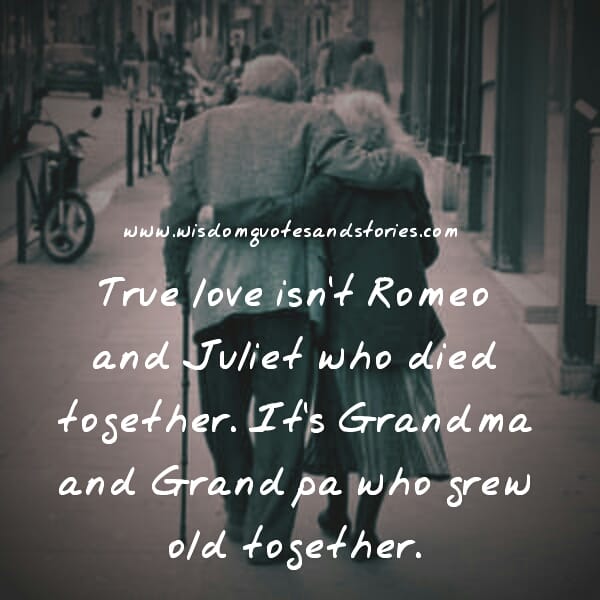True love isn't Romeo and Juliet who died together