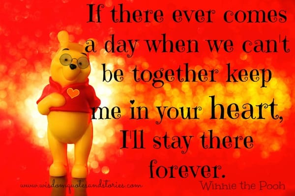 Keep me in your Heart, I'll stay there forever