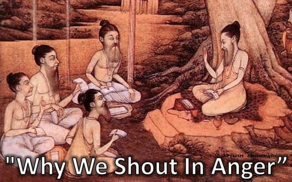 Why We Shout in Anger?