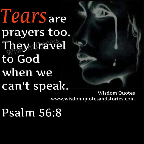 Tears are prayers too