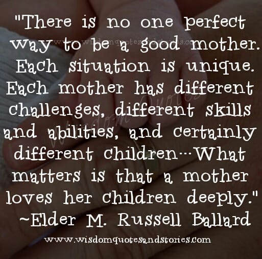 There is no one perfect way to be a good mother.