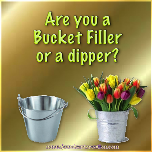 Are You a Bucket-Filler or a Dipper?