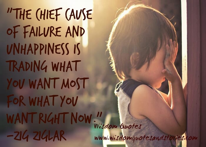 Chief Cause of Failure and Unhappiness