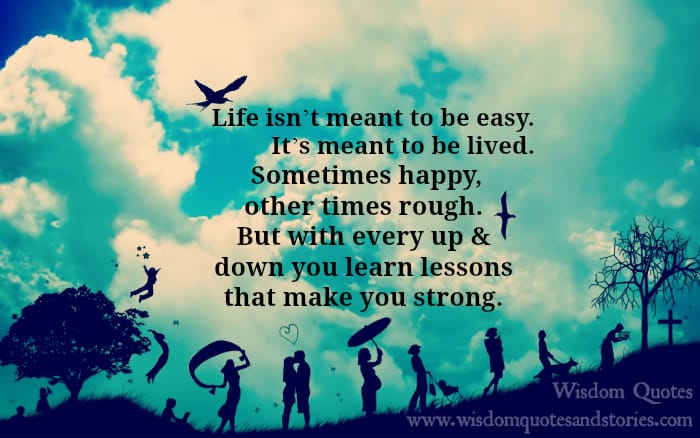 Life isn’t meant to be Easy