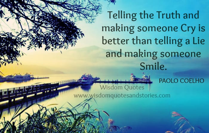 Telling the Truth and making someone Cry is Better