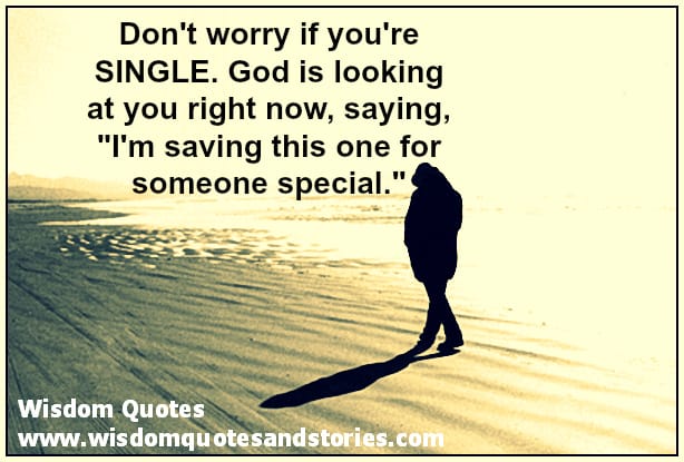 Don't worry if you're SINGLE but you are special