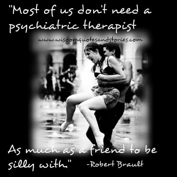 Most of us don't need a psychiatric therapist