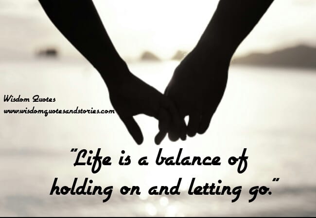 Balance of Holding on and Letting go