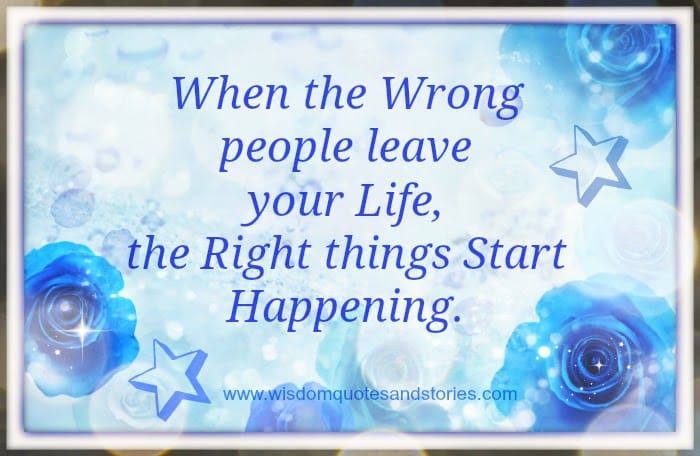The Right things start Happening after wrong people leave
