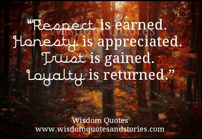 Respect is earned