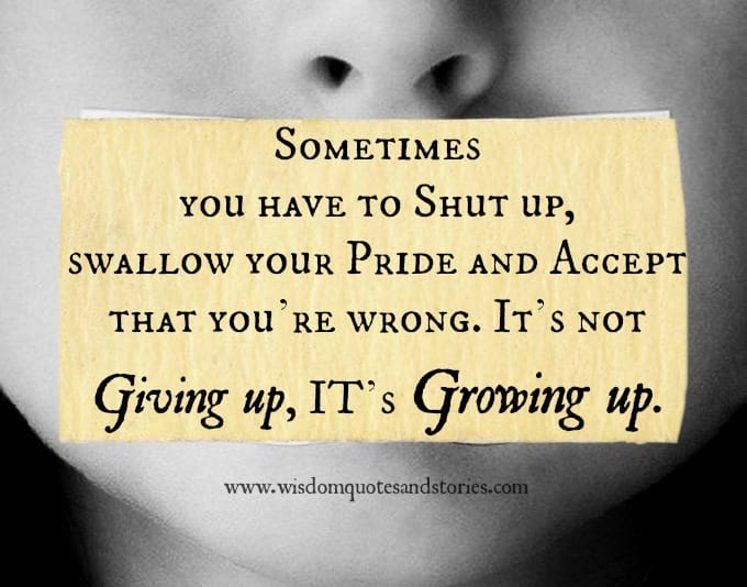 Sometimes accept that you are wrong