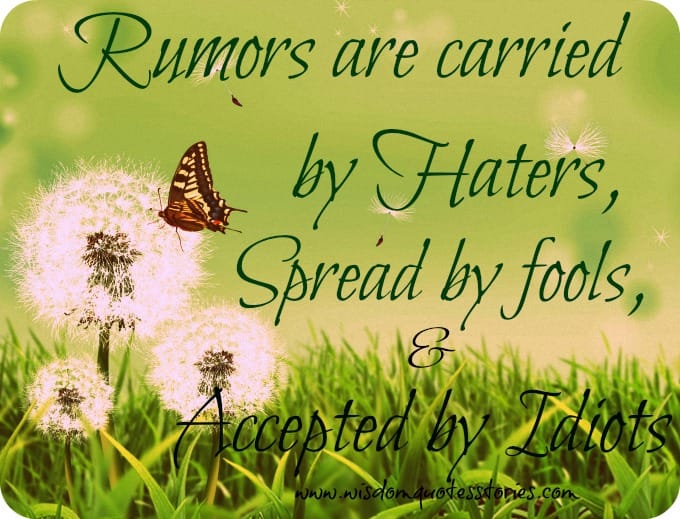Rumors are carried by Haters