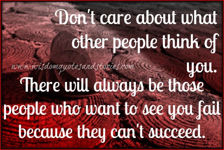 Don't care about what other people think of you