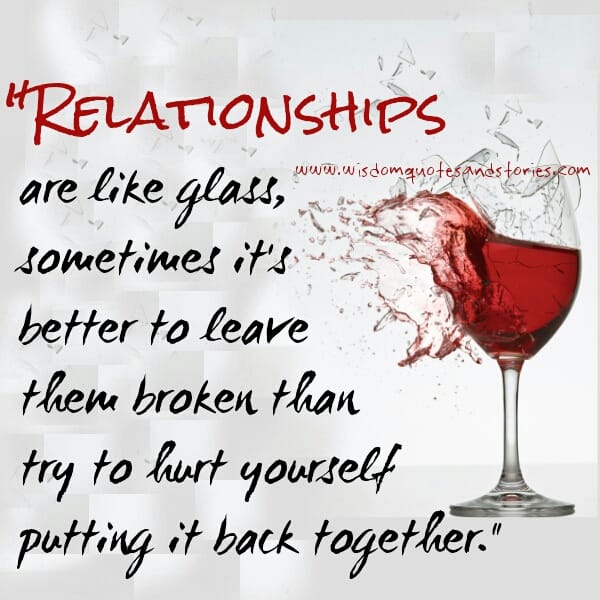 Relationships are like glass