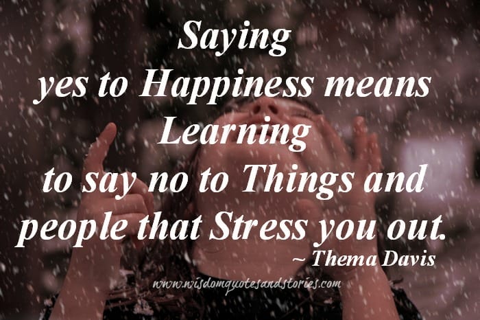 What saying yes to happiness means?